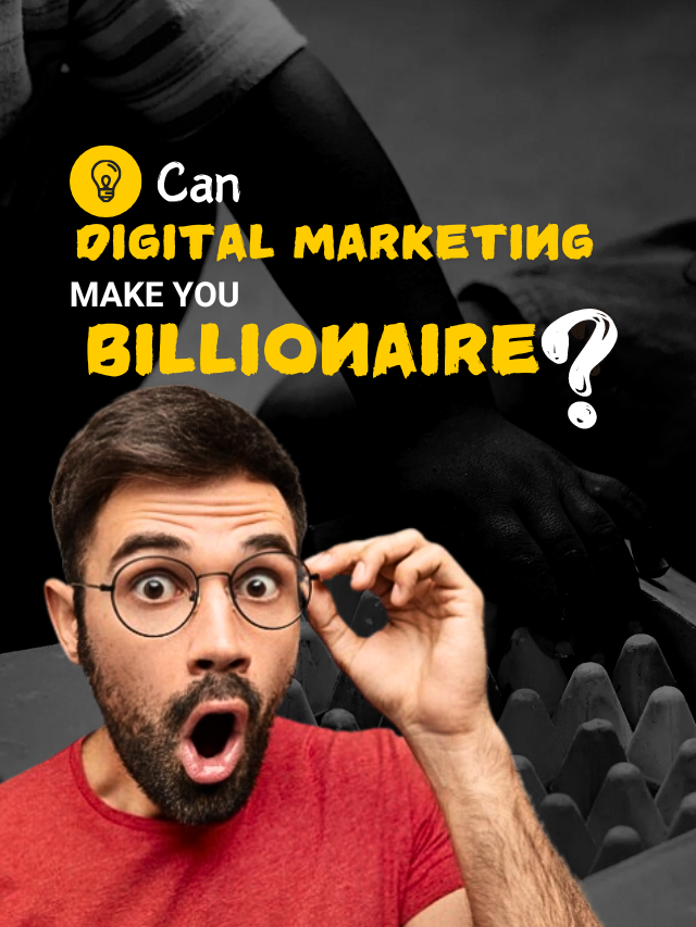 can-digital-marketing-make-you-billionaire